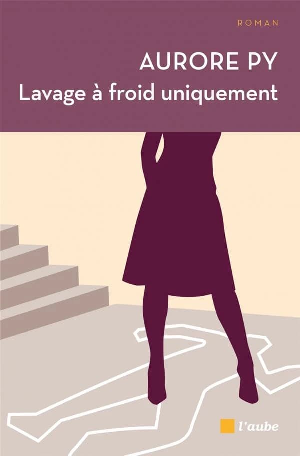 Lavage à froid uniquement : roman