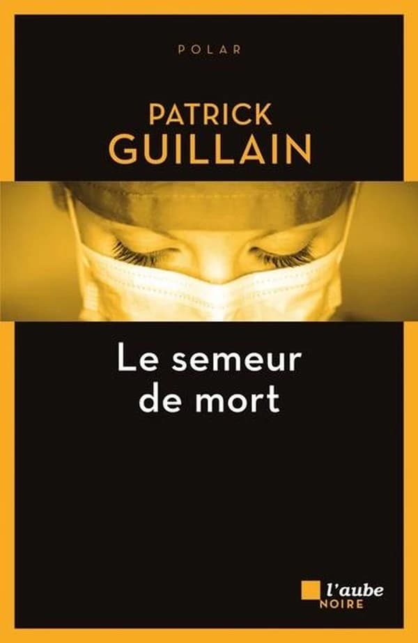 Le semeur de mort : roman