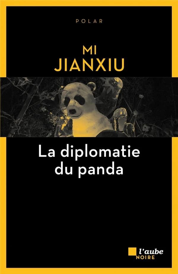 La diplomatie du panda : roman