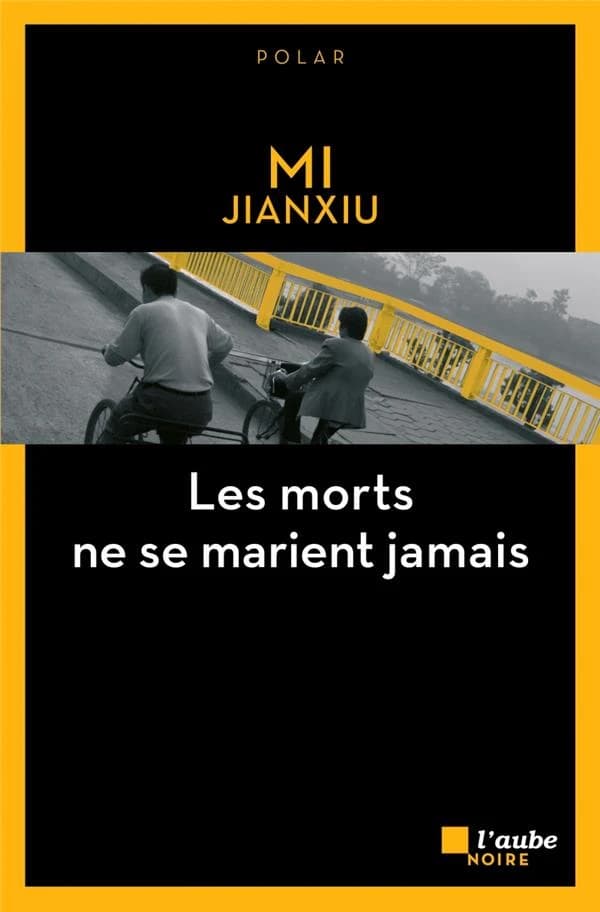 Les morts ne se marient jamais : roman
