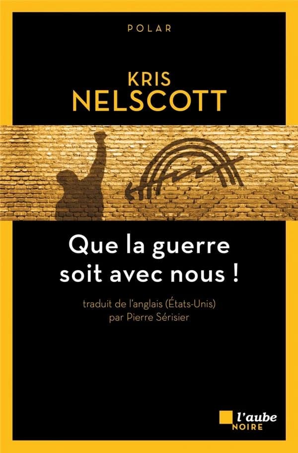 Que la guerre soit avec nous ! : roman