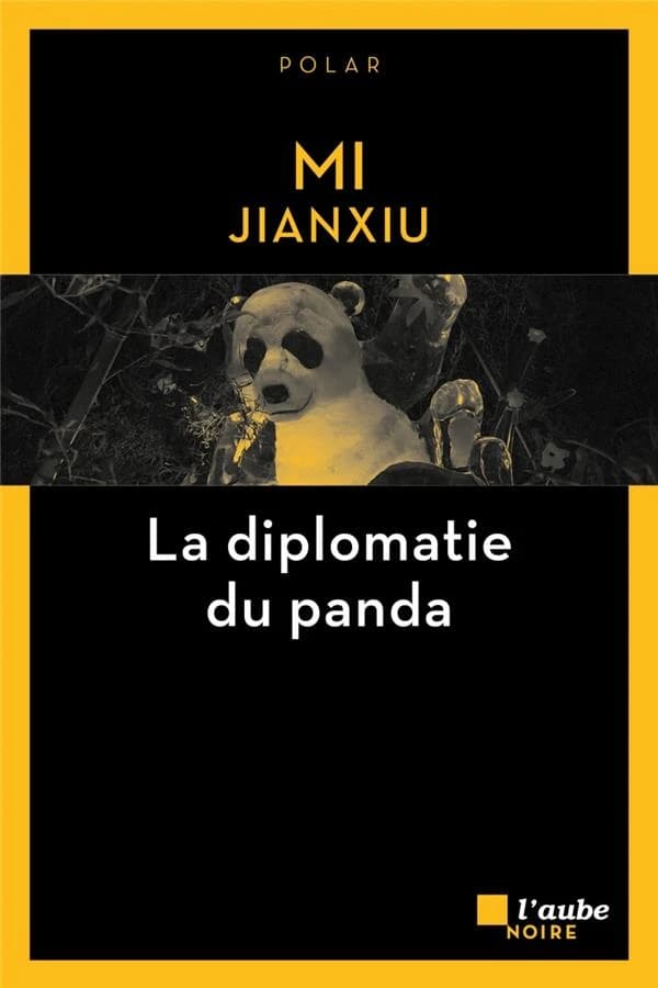 La diplomatie du panda : roman