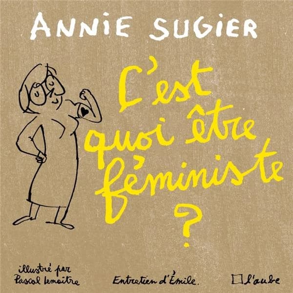 C'est quoi être féministe ? : entretiens avec Émile