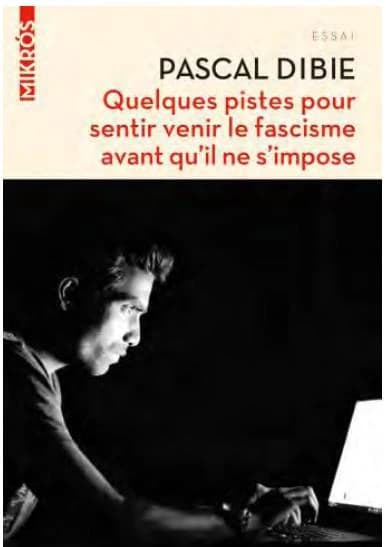 Quelques pistes pour sentir venir le fascisme avant qu'il ne s'impose