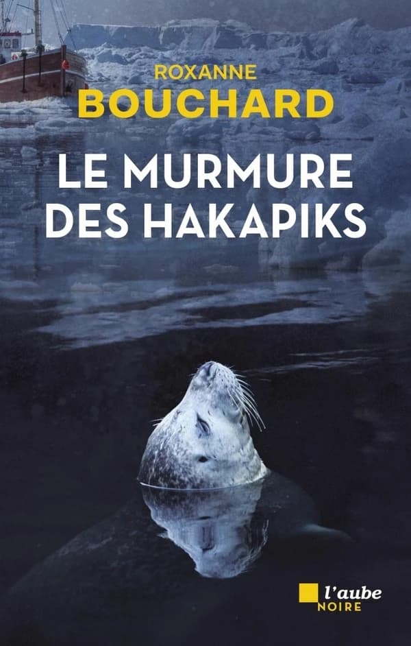 Le murmure des hakapiks : roman