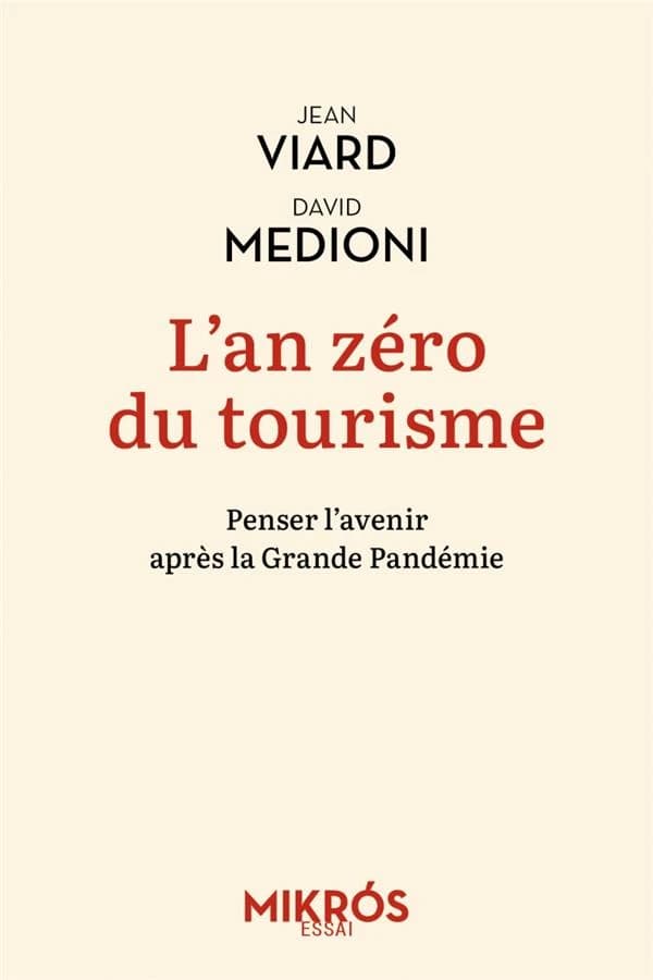 L'an zéro du tourisme : penser l'avenir après la grande pandémie