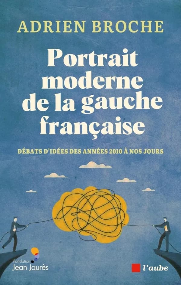 Portrait moderne de la gauche française : débats d'idées des années 2010 à nos jours