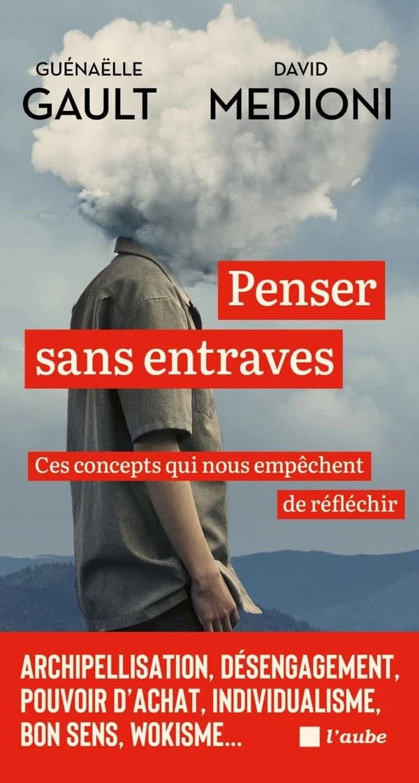 Penser sans entraves : ces concepts qui nous empêchent de réfléchir