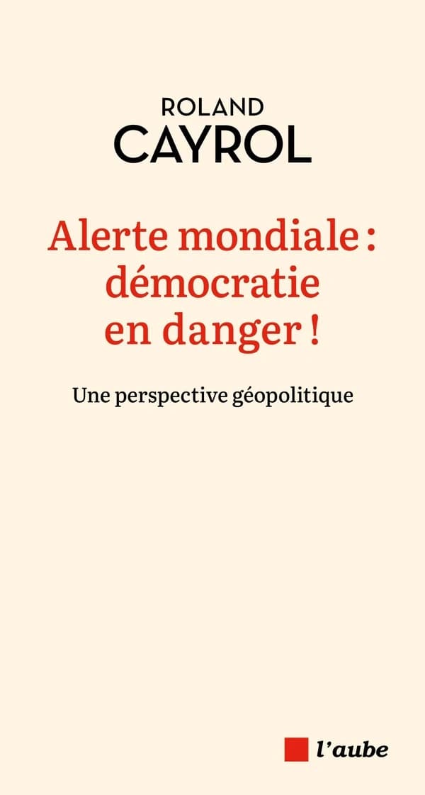 Alerte mondiale, démocratie en danger ! : une perspective géopolitique