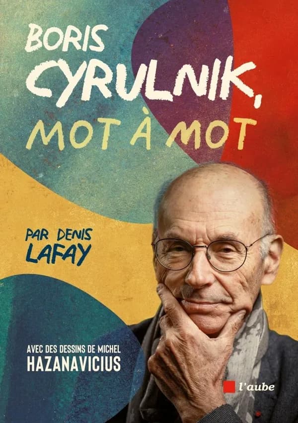 Boris Cyrulnik mot à mot