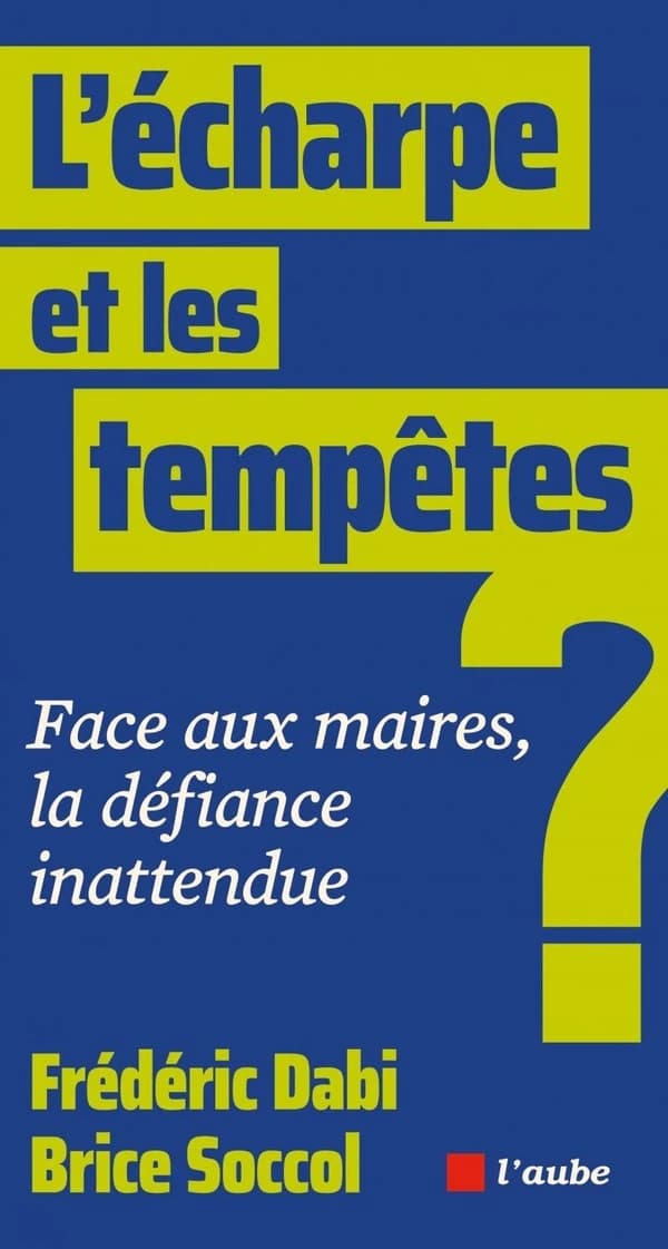 L'écharpe et les tempêtes : face aux maires, la défiance inattendue