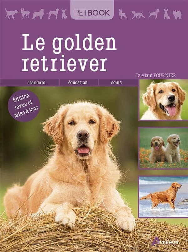Le golden retriever (Édition revue et mise à jour) Dr Alain Fournier