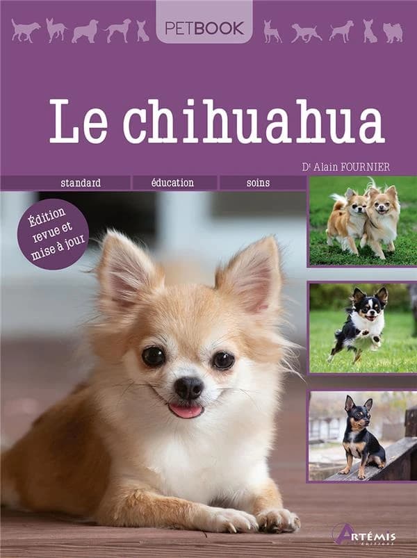 Le chihuahua (Éd. revue et mise à jour) Dr Alain Fournier
