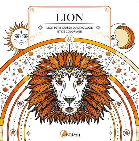 Lion : mon petit cahier d'astrologie et de coloriage