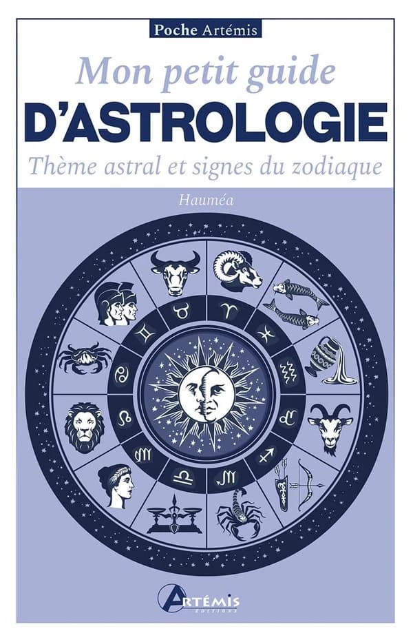 Mon petit guide d'astrologie : thème astral et signes du zodiaque