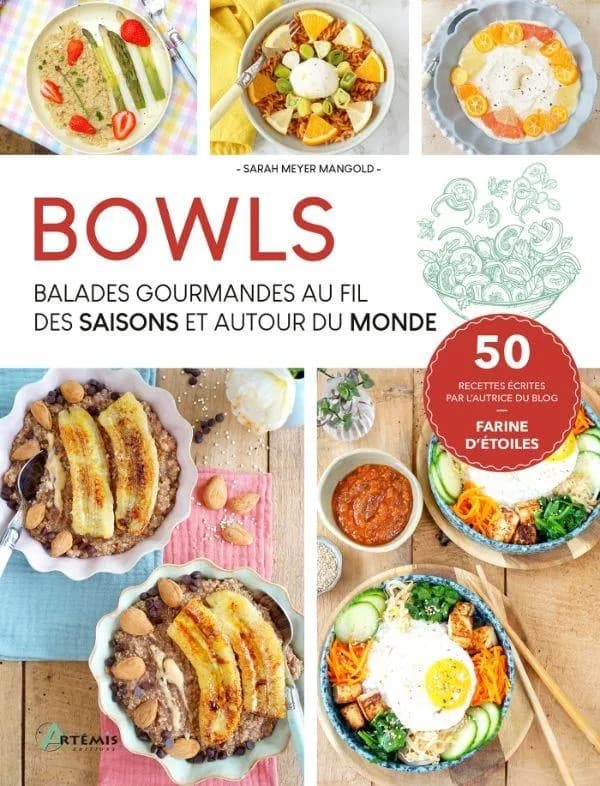 Bowls : 50 balades gourmandes au fil des saisons et autour du monde