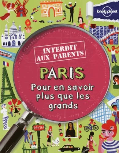 Paris. Pour en savoir plus que les grands