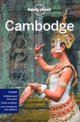 Cambodge (10e éd.) édition écrite et actualisée par Nick Ray, Jessica Lee