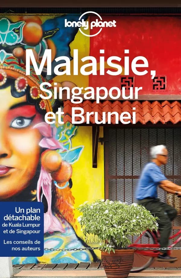 Malaisie, Singapour et Brunei (9e éd.) édition écrite et actualisée par Simon Richmond, Brett Atkinson, Lindsay Brown... [et al.]