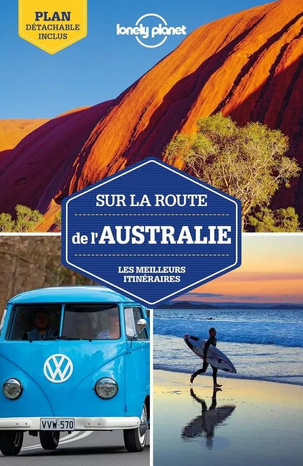 Sur la route de l'Australie : les meilleurs itinéraires (1re édition) Paul Harding, Brett Atkinson, Andrew Bain,... [et al.]