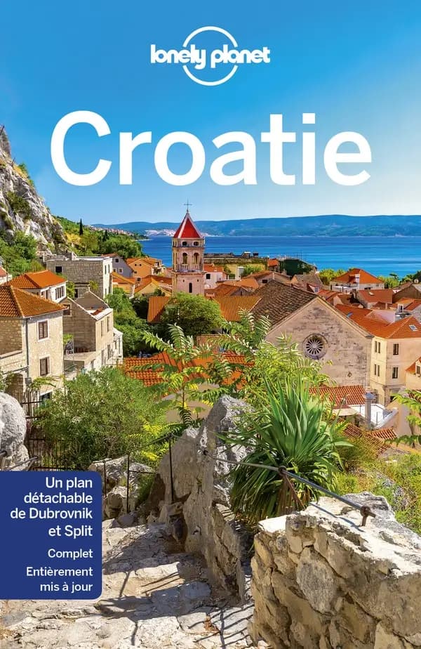 Croatie (10e éd.) Peter Dragicevich, Anthony Ham, Jessica Lee