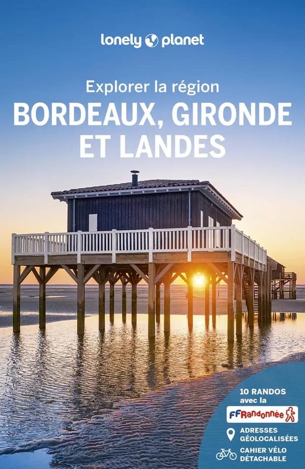 Bordeaux, Gironde et Landes (5e éd.) édition écrite et actualisée par Muriel Chalandre-Yanes Blanch, Stéphanie Sinier, Marie-Aube Auvity