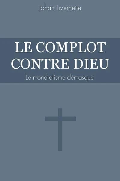 Le complot contre Dieu