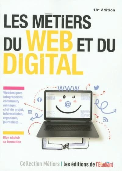 Les métiers du web et du digital (18e éd.) Jean-Michel Oullion