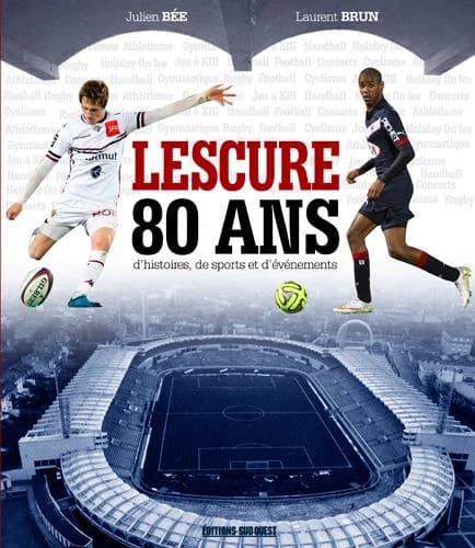 Lescure, 80 ans d'histoires, de sports et d'évènements