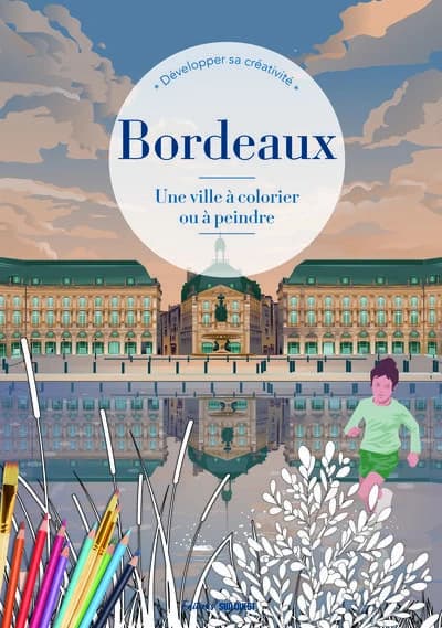 Bordeaux : Une ville à colorier ou à peindre
