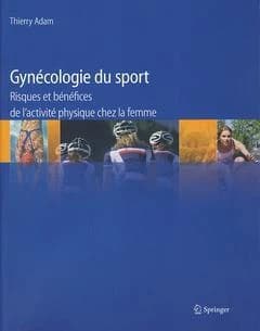Gynécologie du sport : risques et bénéfices de l'activité physique chez la femme
