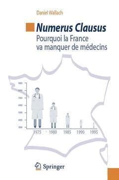Numerus clausus : pourquoi la France va manquer de médecins