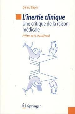 L'inertie clinique : une critique de la raison médicale