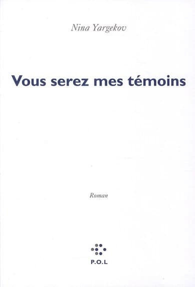 Vous serez mes témoins : roman