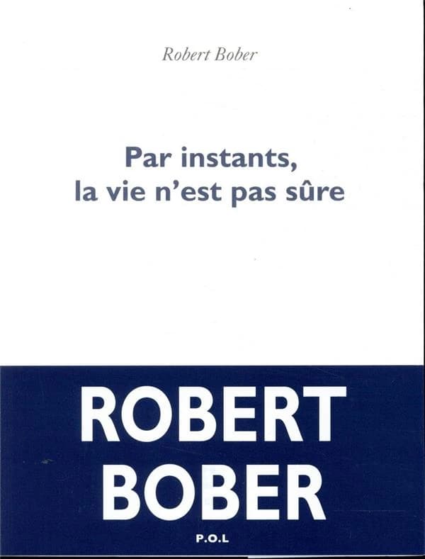 Par instants, la vie n’est pas sûre