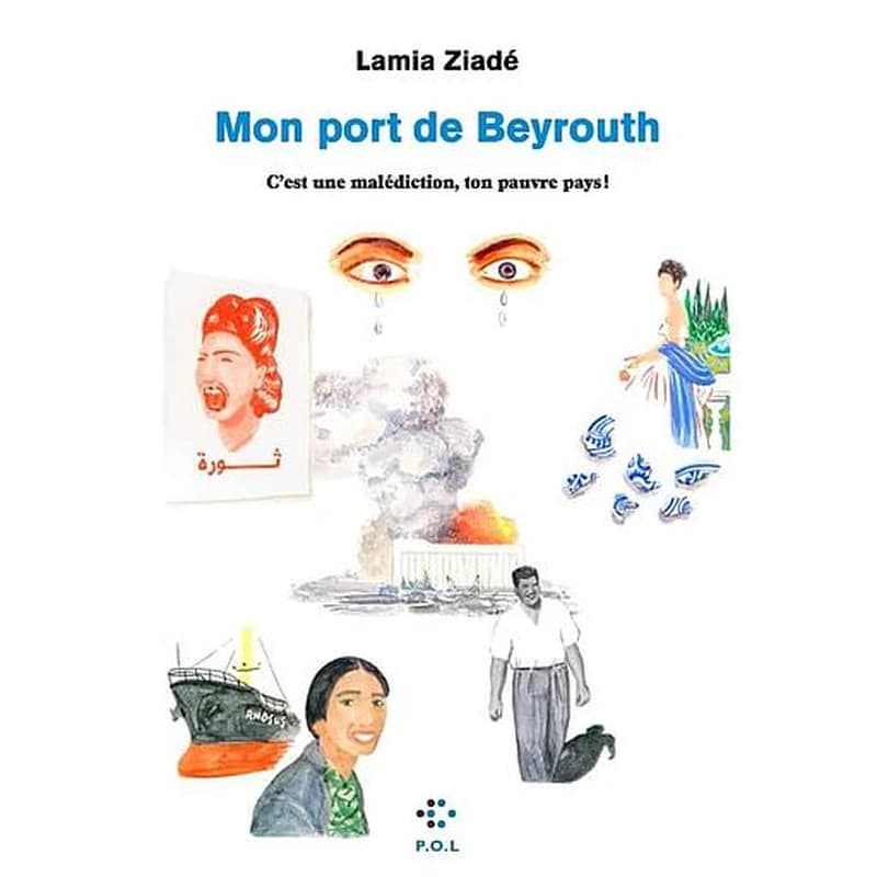 Mon port de Beyrouth : "c'est une malédiction, ton pauvre pays !"