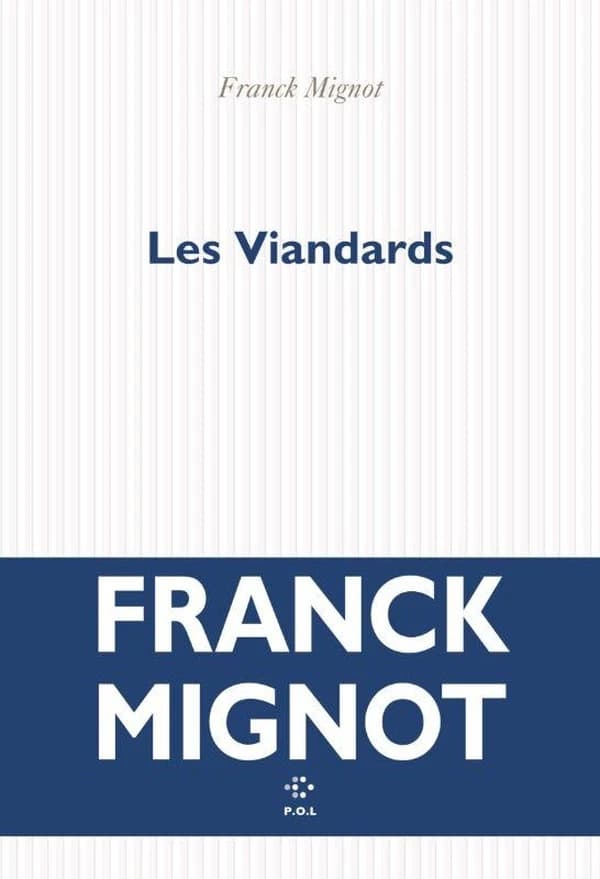 Les viandards : roman