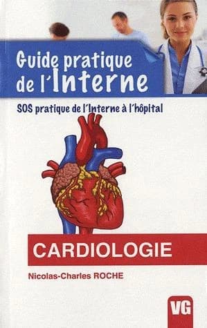 GUIDE PRATIQUE DE L'INTERNE CARDIOLOGIE