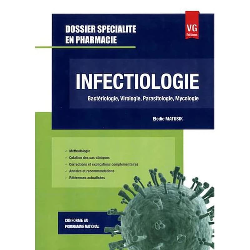 Infectiologie : bactériologie, virologie, parasitologie, mycologie