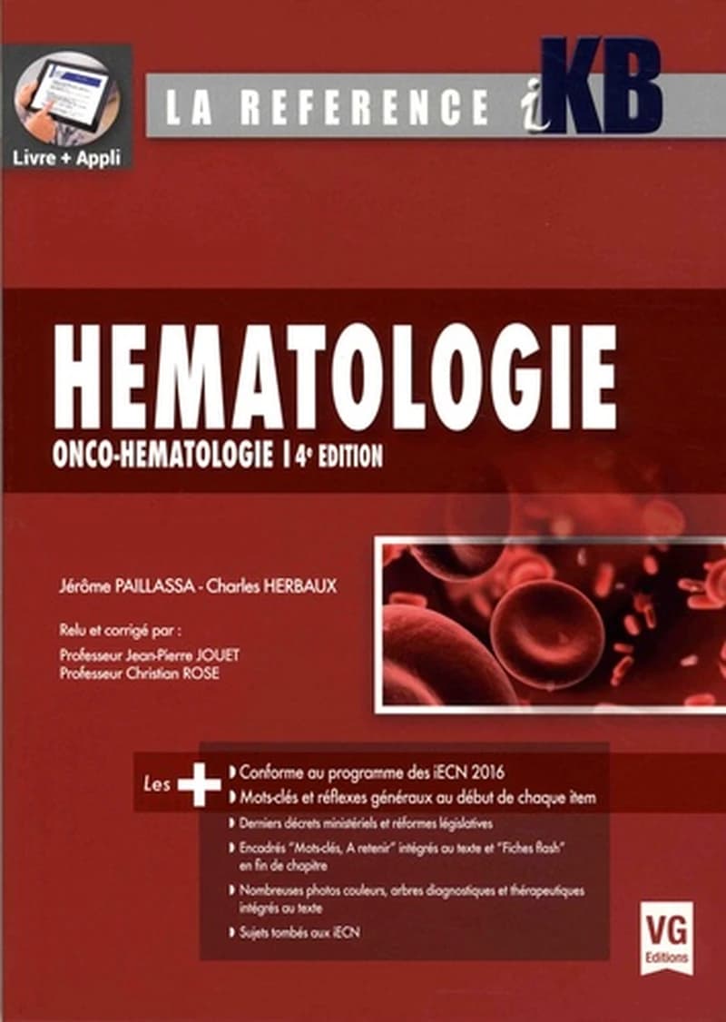 Hématologie, onco-hématologie (4e éd.) Jérôme Paillassa, Charles Herbaux ; relu et corrigé par Professeur Jean-Pierre Jouet,... Professeur Christian Rose,...