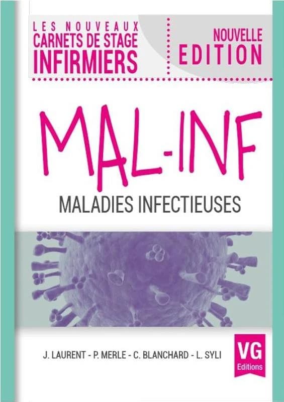 Mal-inf : maladies infectieuses (Nouvelle éd.) J. Laurent, P. Merle,... C. Blanchard,... [et al.]