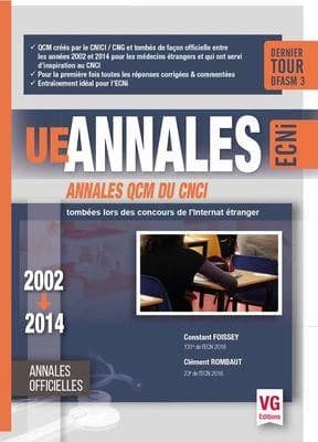 UE annales ECNi : annales QCM du CNCI tombées lors des concours de l'internat étranger : 2002-2014, annales officielles, dernier tour DFASM 3