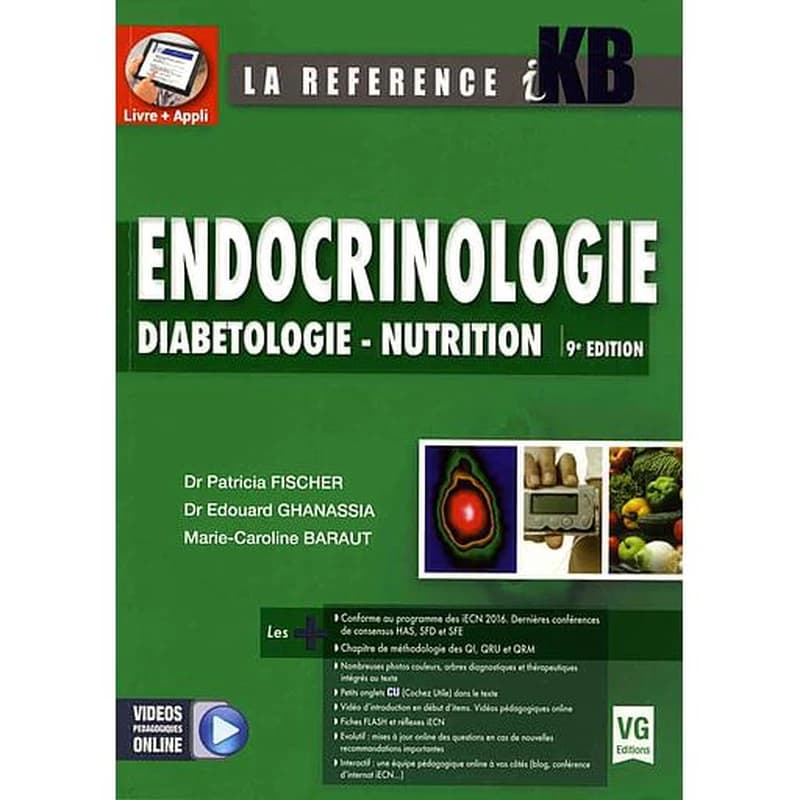 Endocrinologie, diabétologie, nutrition (9e éd.) Dr Patricia Fischer, Dr Edouard Ghanassia, Marie-Caroline Baraut