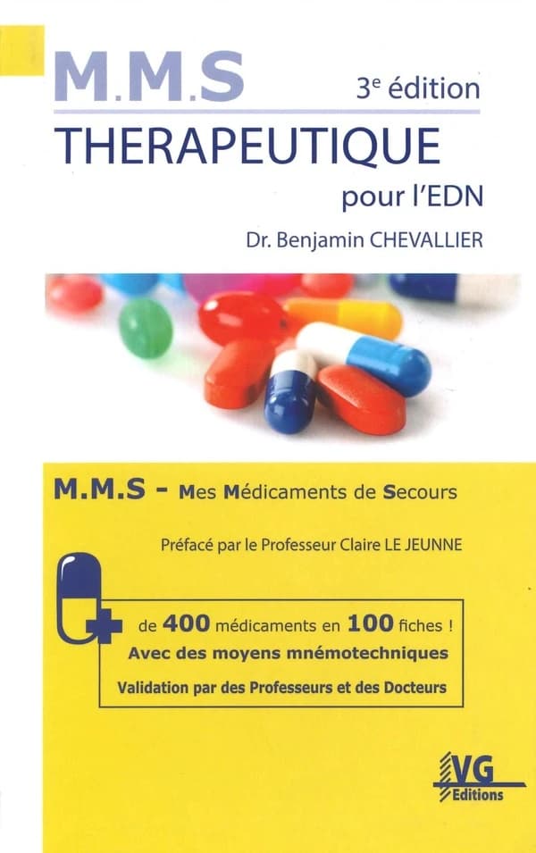 Thérapeutique pour l'EDN : + de 400 médicaments en 100 fiches, avec des moyens mnémotechniques... (3e éd. mise à jour) Dr Benjamin Chevallier ; préface par le professeur Claire Le Jeunne
