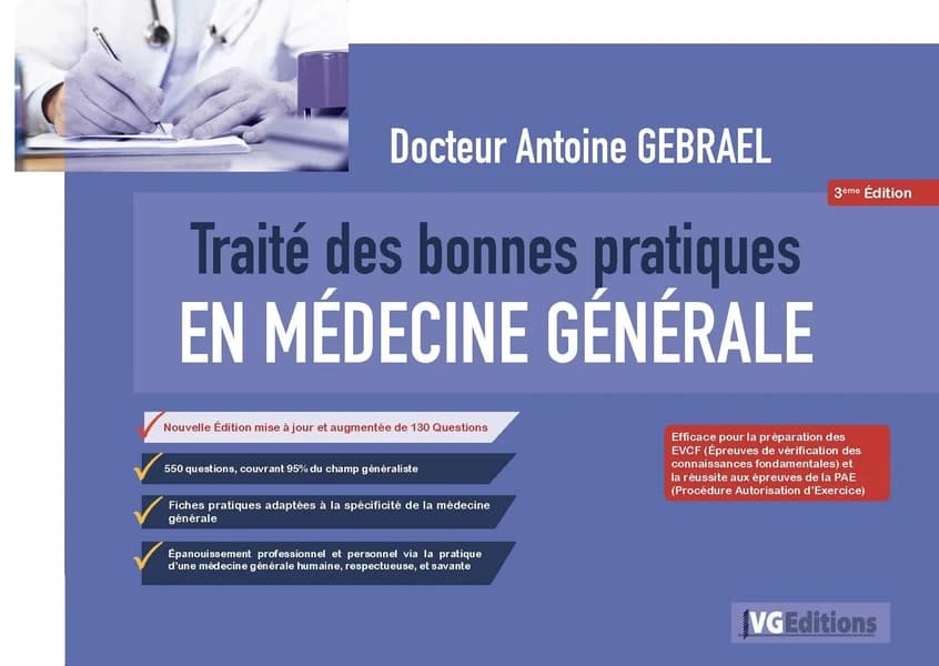 Traité des bonnes pratiques (3e éd. mise à jour et augmentée) docteur Antoine Gebrael,...