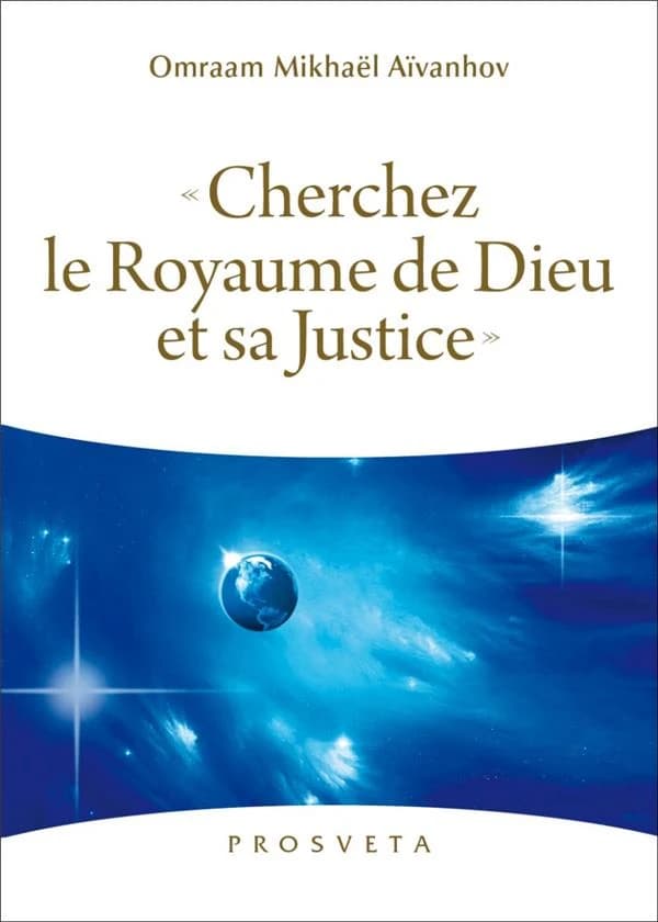 "Cherchez le royaume de Dieu et sa justice" : Évangile selon saint Matthieu, 6-33