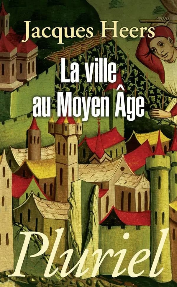 La ville au Moyen âge en Occident : paysages, pouvoirs et conflits ([Nouvelle éd.]) Jacques Heers
