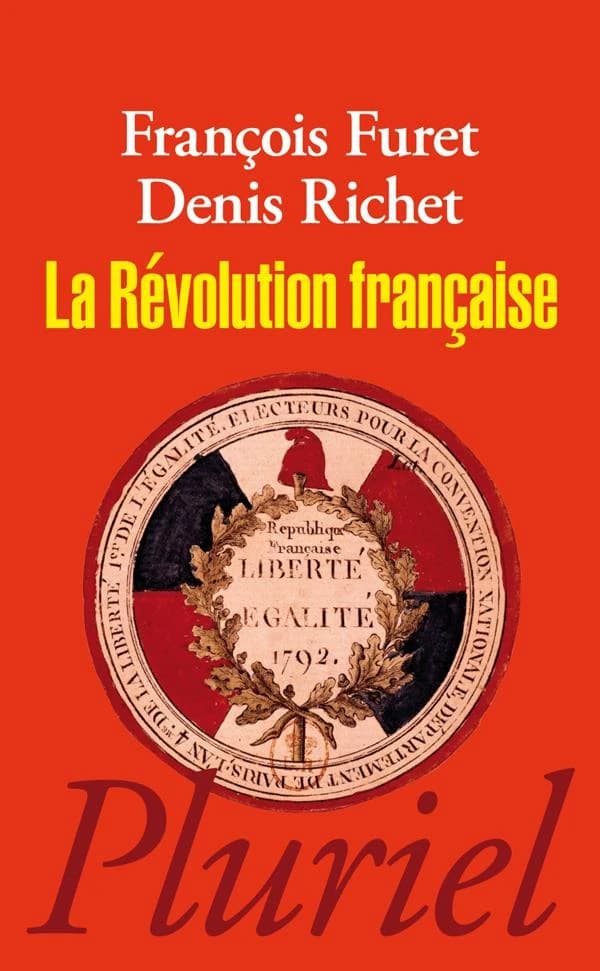 La Révolution française ([Nouvelle éd.]) François Furet, Denis Richet