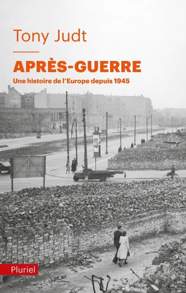 Après-guerre : une histoire de l'Europe depuis 1945 ([Nouvelle éd.]) Tony Judt ; traduit de l'anglais par Pierre-Emmanuel Dauzat