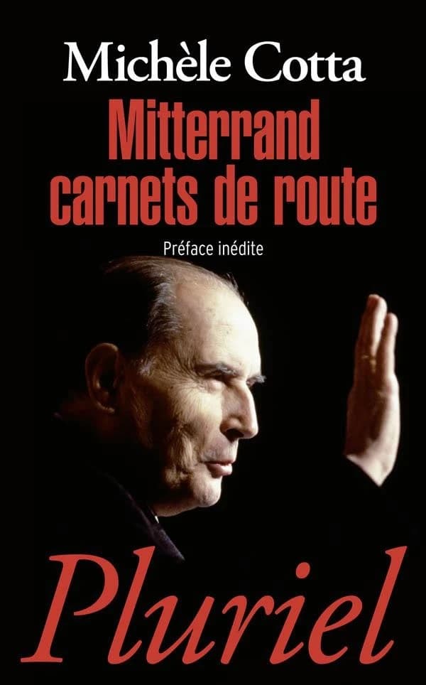 Mitterrand : carnet de route